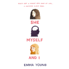 She, Myself, and I By Emma Young, Marlain Angelides (Narrator) Cover Image