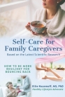 Self-Care for Family Caregivers: How to Be More Resilient for Bouncing Back By Ellie Nazemoff Cover Image