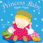 Princess Baby, Night-Night By Karen Katz, Karen Katz (Illustrator) Cover Image