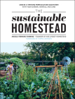 The Sustainable Homestead: Create a Thriving Permaculture Ecosystem with Your Garden, Animals, and Land By Angela Ferraro-Fanning Cover Image