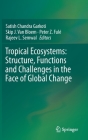 Tropical Ecosystems: Structure, Functions and Challenges in the Face of Global Change Cover Image