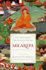 The Hundred Thousand Songs of Milarepa: A New Translation Cover Image