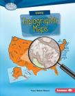 Using Topographic Maps (Searchlight Books (TM) -- What Do You Know about Maps?) By Tracy Nelson Maurer Cover Image
