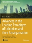 Advances in the Leading Paradigms of Urbanism and Their Amalgamation: Compact Cities, Eco-Cities, and Data-Driven Smart Cities (Advances in Science) By Simon Elias Bibri Cover Image
