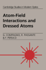 Atom-Field Interactions and Dressed Atoms (Cambridge Studies in Modern Optics #17) By G. Compagno, R. Passante, F. Persico Cover Image