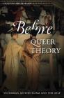 Before Queer Theory: Victorian Aestheticism and the Self By Dustin Friedman Cover Image