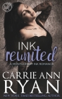 Ink Reunited (Montgomery Ink) By Carrie Ann Ryan Cover Image