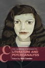 The Cambridge Companion to Literature and Psychoanalysis (Cambridge Companions to Literature) By Vera J. Camden (Editor) Cover Image