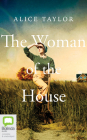 The Woman of the House By Alice Taylor, Aoife McMahon (Read by) Cover Image