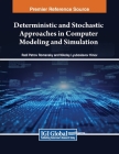 Deterministic and Stochastic Approaches in Computer Modeling and Simulation Cover Image