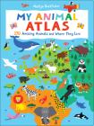 My Animal Atlas: Learn about Species and Where They Live. Designed with Three Levels of Development to Grow with Your Child Cover Image