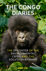 The Congo Diaries: A Mission to Re-Wild the World and How You Can Help By Mark Vins Cover Image