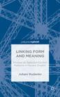 Linking Form and Meaning: Studies on Selected Control Patterns in Recent English By J. Rudanko Cover Image