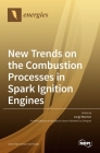 New Trends on the Combustion Processes in Spark Ignition Engines Cover Image