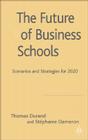 The Future of Business Schools By T. Durand (Editor), S. Dameron (Editor) Cover Image