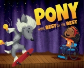 Pony Wins the Best of the Best (Peculiar Pets #3) By Rachelle Jones Smith, Mykhailo Ridkous (Illustrator) Cover Image