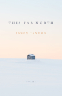 This Far North By Jason Tandon Cover Image