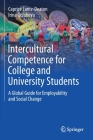 Intercultural Competence for College and University Students: A Global Guide for Employability and Social Change By Caprice Lantz-Deaton, Irina Golubeva Cover Image