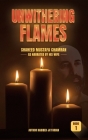 Unwithering Flames Book 1- Shaheed Mustafa Chamran By Habibeh Ja'farian Cover Image