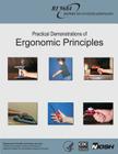 Practical Demonstrations of Ergonomic Principles By Centers for Disease Cont And Prevention, National Institute Fo Safety and Health, D. Human Services Cover Image