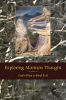Exploring Mormon Thought: God's Plan to Heal Evil By Blake T. Ostler Cover Image