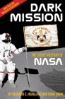 Dark Mission: The Secret History of Nasa, Enlarged and Revised Edition Cover Image