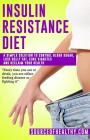 Insulin Resistance Diet: A Simple Solution To Control Blood Sugar, Lose Belly Fat, Cure Diabetes And Reclaim Your Health Cover Image