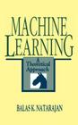 Machine Learning: A Theoretical Approach Cover Image