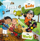 Jesus and Me: My Body, My World By P. C. Martin Cover Image