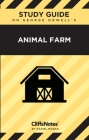 CliffsNotes on Orwell's Animal Farm: Literature Notes By Daniel Moran Cover Image