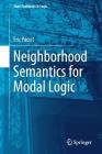Neighborhood Semantics for Modal Logic (Short Textbooks in Logic) By Eric Pacuit Cover Image
