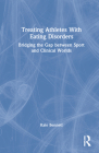 Treating Athletes with Eating Disorders: Bridging the Gap between Sport and Clinical Worlds By Kate Bennett Cover Image