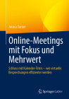 Online-Meetings Mit Fokus Und Mehrwert: Schluss Mit Kalender-Tetris - Wie Virtuelle Besprechungen Effizienter Werden Cover Image