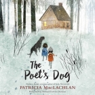 The Poet's Dog Lib/E By Patricia MacLachlan, Michael Curran-Dorsano (Read by) Cover Image