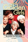 A Tribute to The Golden Girls: From Sharing Cheesecake to Relaxing on the Lanai By M. a. Cassata Cover Image