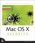 Mac OS X Security (Voices That Matter) By Bruce Potter, Preston Norvell, Brian Wotring Cover Image