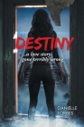 Destiny: A Love Story Gone Terribly Wrong Cover Image