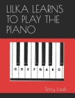 Lilka Learns to Play the Piano By Terry Laub Cover Image