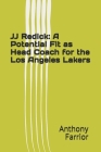 JJ Redick: A Potential Fit as Head Coach for the Los Angeles Lakers Cover Image