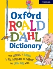 Oxford Roald Dahl Dictionary: From Aardvark to Zozimus, a Real Dictionary of Everyday and Extra-Usual Words By Susan Rennie Cover Image