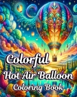 Colorful Hot Air Balloon Coloring Book: Beautiful Easy Air Balloon Coloring Book for Adult Relaxation Cover Image