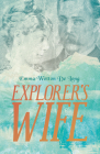 Explorer's Wife By Emma Wotton De Long Cover Image