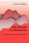The Nature of Selection: Evolutionary Theory in Philosophical Focus Cover Image