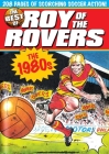The Best of Roy of the Rovers: 1980's Cover Image