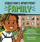 Sebastian's Apartment Family By Jordyn Flood (Illustrator), Sholachauntel Shoda, Tayla Brawner Cover Image