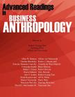 Advanced Readings in Business Anthropology By Robert Guang Tian (Editor), Daming Zhou (Editor), Alfons Van Marrewijk (Editor) Cover Image