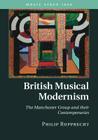 British Musical Modernism (Music Since 1900) By Philip Rupprecht Cover Image