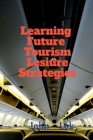 Learning Future Tourism Lesiure Strategies Cover Image