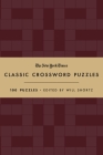 The New York Times Classic Crossword Puzzles (Cranberry and Gold): 100 Puzzles Edited by Will Shortz By The New York Times, Will Shortz (Editor) Cover Image