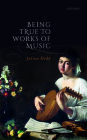 Being True to Works of Music Cover Image